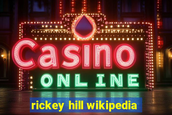 rickey hill wikipedia